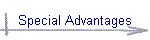 Special Advantages